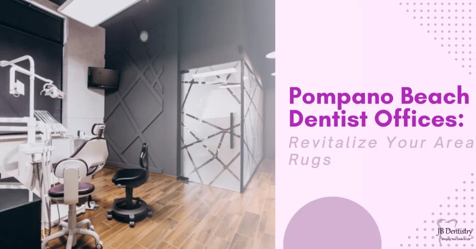 Pompano Beach Dentist Offices Accessible Dental Care for All Ages